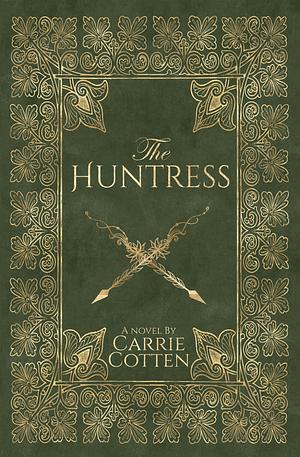 The Huntress by Carrie Cotten