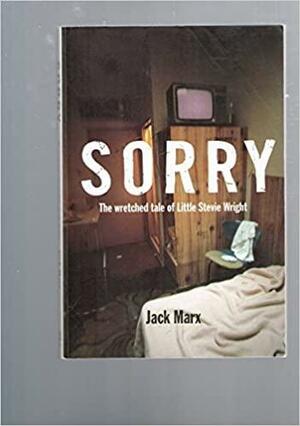 Sorry: The Wretched Tale of Little Stevie Wright by Jack Marx