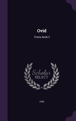 Ovid: Tristia, Book 3 by Ovid