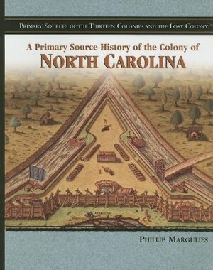 The Colony of North Carolina by Phillip Margulies