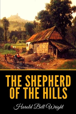 The Shepherd Of The Hills by Harold Bell Wright