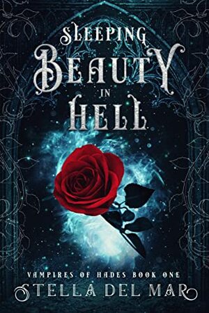 Sleeping Beauty in Hell by Stella Del Mar