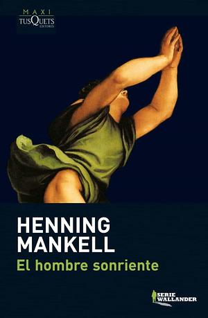 El hombre sonriente by Henning Mankell