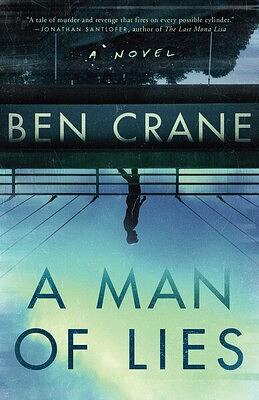 A Man of Lies: A Novel by Ben Crane