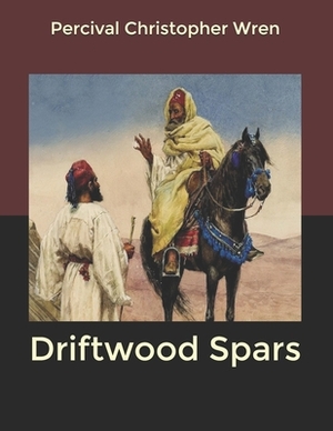 Driftwood Spars by Percival Christopher Wren