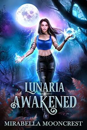 Lunaria Awakened by Mirabella Mooncrest