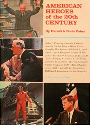 American Heroes of the 20th Century by Harold Faber, Doris Faber