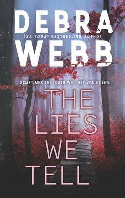 The Lies We Tell by Debra Webb