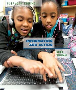 Information and Action: Using Variables by Derek L. Miller