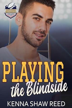 Playing the Maverick: a best friend's sister, secret romance, rugby league sports romance by Kenna Shaw Reed, Kenna Shaw Reed