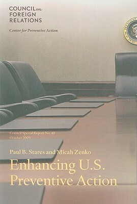 Enhancing U.S. Preventive Action by Paul B. Stares, Micah Zenko