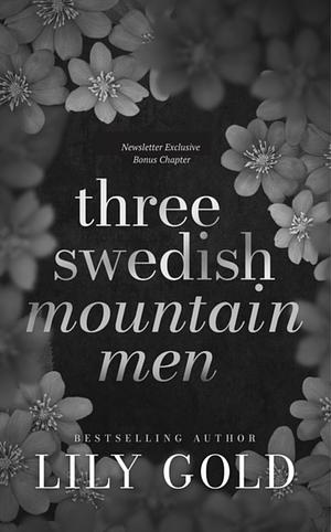 Three Swedish Mountain Men - Newsletter Exclusive by Lily Gold