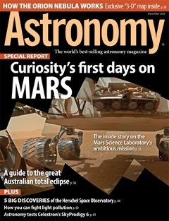 Astronomy December 2012 by C. Robert O'Dell, Richard Talcott, Alan Goldstein, Scott Kardel, Tom Trusock, Steve Eales, Bill Andrews