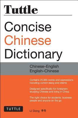 Tuttle Concise Chinese Dictionary: Chinese-English English-Chinese [fully Romanized] by Li Dong