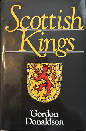 Scottish Kings by Gordon Donaldson