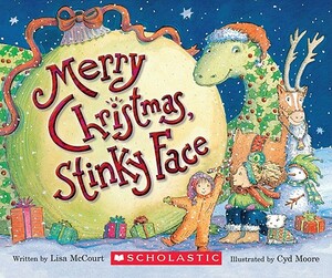 Merry Christmas, Stinky Face by Lisa McCourt