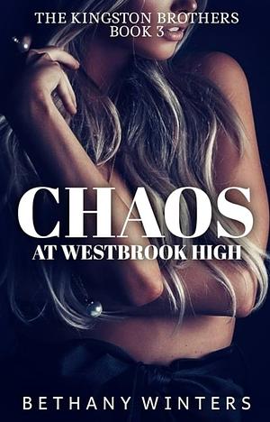 Chaos at Westbrook High by Bethany Winters