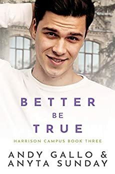 Better Be True by Anyta Sunday, Andy Gallo