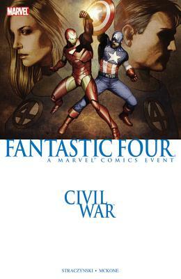 Civil War: Fantastic Four by J Michael Straczynski