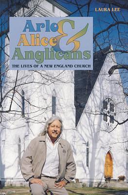 Arlo, Alice, and Anglicans by Laura Lee, Laura Lee