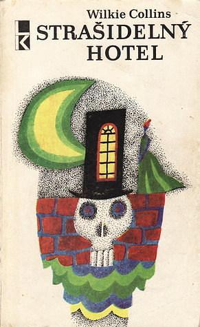 Strašidelný hotel by Wilkie Collins, Wilkie Collins