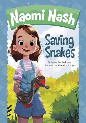 Saving Snakes by Jessica Lee Anderson, Jessica Lee Anderson