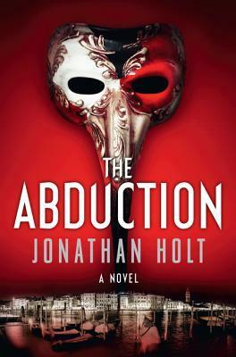 The Abduction by Jonathan Holt