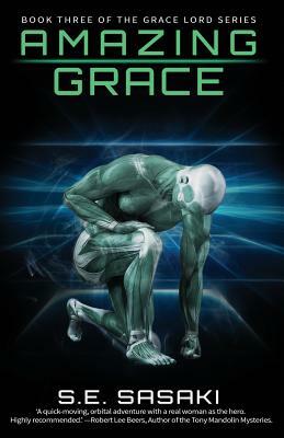 Amazing Grace: Book Three of The Grace Lord Series by S. E. Sasaki