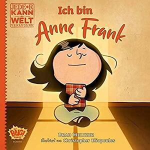 Jede*r kann die Welt verändern! - Anne Frank by Brad Meltzer, Christopher Eliopoulos