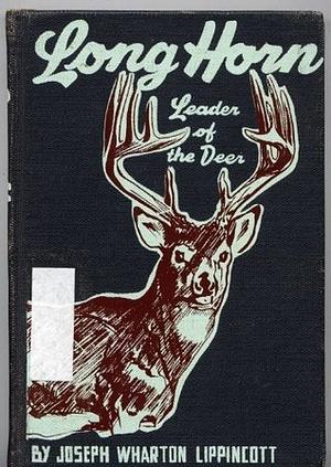 Long Horn, Leader of the Deer by Joseph Wharton Lippincott