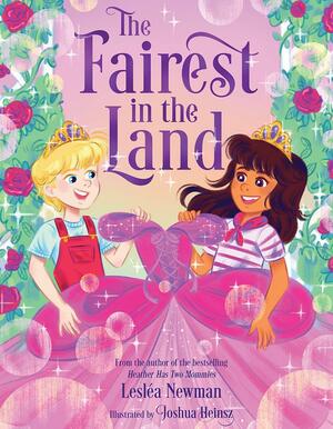 The Fairest in the Land by Lesléa Newman, Joshua Heinsz