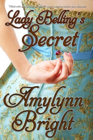 Lady Belling's Secret by Amylynn Bright