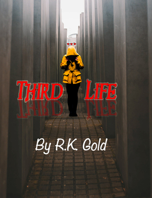 Third Life by R.K. Gold