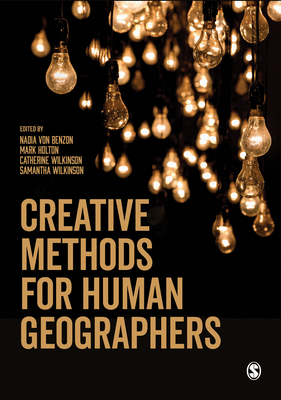 Creative Methods for Human Geographers by 