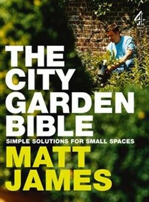 The City Garden Bible by Matt James