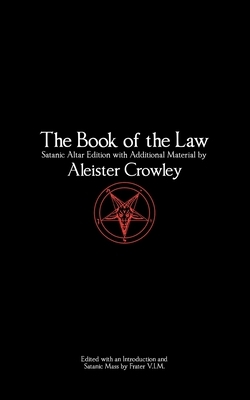 The Book of the Law: Satanic Altar Edition by Aleister Crowley