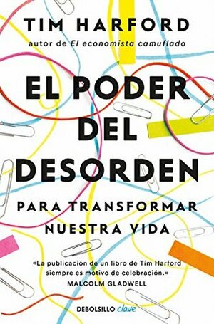 El poder del desorden by Tim Harford