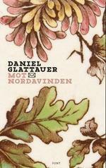 Mot nordavinden by Daniel Glattauer