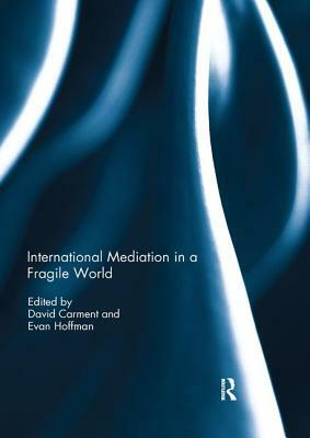 International Mediation in a Fragile World by 