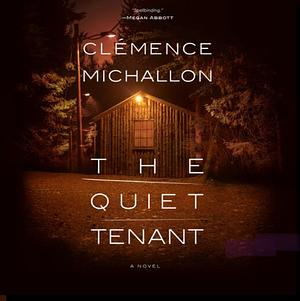 The Quiet Tenant by Clémence Michallon