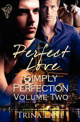 Perfect Love: Vol 2 by Trina Lane