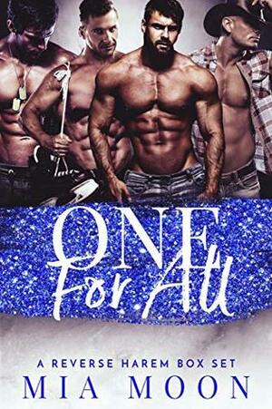 One For All: A Reverse Harem Box Set by Mia Moon