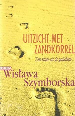 Uitzicht met zandkorrel by Wisława Szymborska, Gerard Rasch