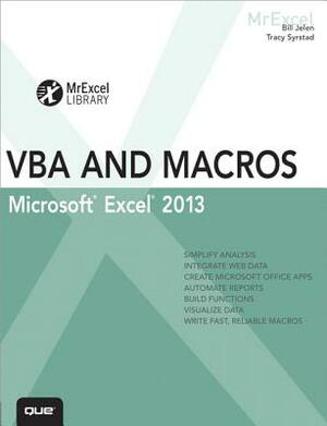 Excel 2013 VBA and Macros by Tracy Syrstad, Bill Jelen