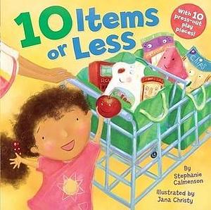 10 Items or Less by Jana Christy, Stephanie Calmenson