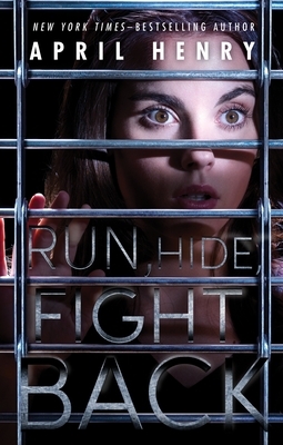 Run, Hide, Fight Back by April Henry