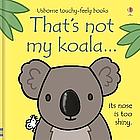 That's Not My Koala by Fiona Watt