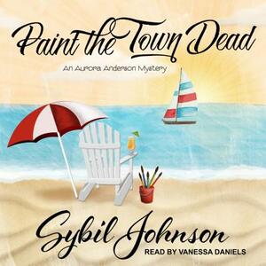 Paint the Town Dead by Sybil Johnson