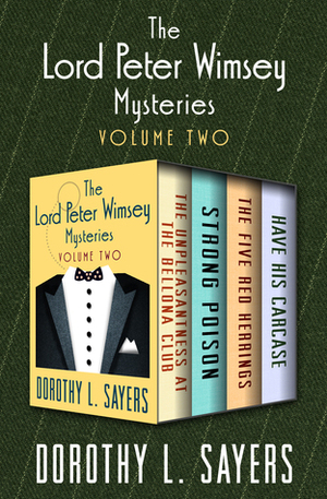 The Lord Peter Wimsey Mysteries Volume Two by Dorothy L. Sayers