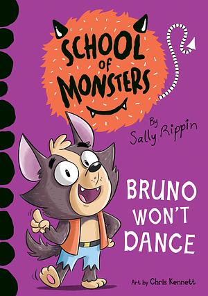 Bruno Won't Dance by Sally Rippin
